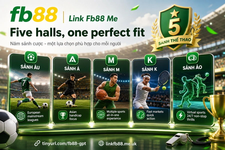 5 sảnh cược thể thao Fb88 sảnh 3 5 7 247 FB88 phân biệt đặc điểm