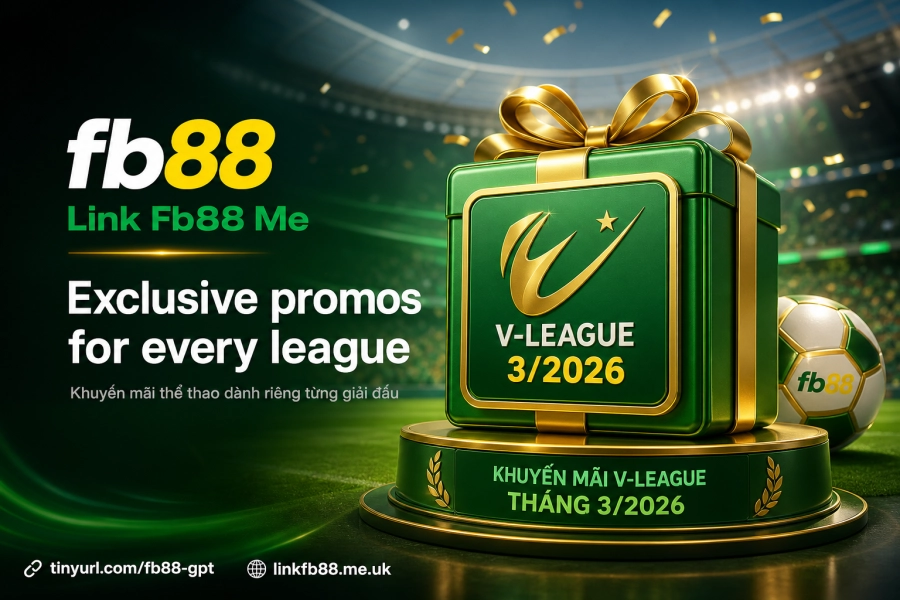 khuyến mãi thể thao Fb88 2026 cược xâu hoàn trả V-League chiến thắng mỗi ngày